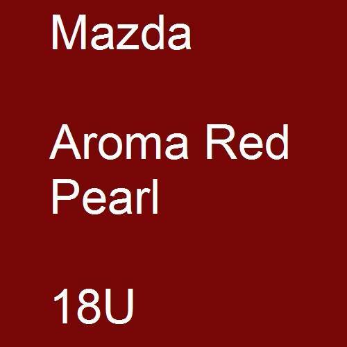 Mazda, Aroma Red Pearl, 18U.